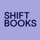 SHIFT BOOKS