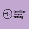 Familiar Faces Verlag